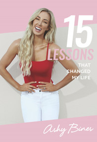 15 Lessons That Changed My Life by Ashy Bines, 9781760981150