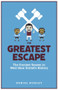The Greatest Escape (The Craziest Season in West Ham's History) by Daniel Hurley, 9781785318177