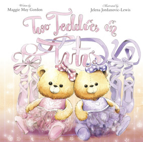 Two Teddies in Tutus by Jelena Jordanovic-Lewis, Maggie May Gordon, 9781912678365