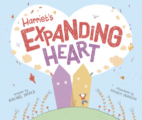 Harriet's Expanding Heart by Rachel Brace, 9781912678471
