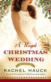 A Royal Christmas Wedding - 9780785233220 by Rachel Hauck, 9780785233220