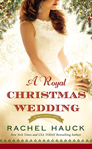 A Royal Christmas Wedding - 9780785233220 by Rachel Hauck, 9780785233220