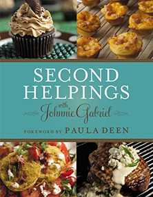 Second Helpings (Classic Southern Recipes for Every Mealtime) by Johnnie Gabriel, 9780785250722