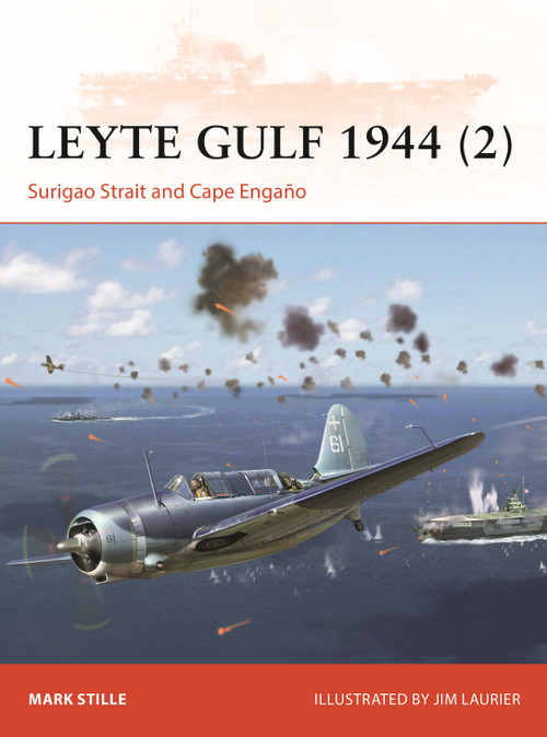 Leyte Gulf 1944 (2) (Surigao Strait and Cape Engaño) by Mark Stille, Jim Laurier, 9781472842855