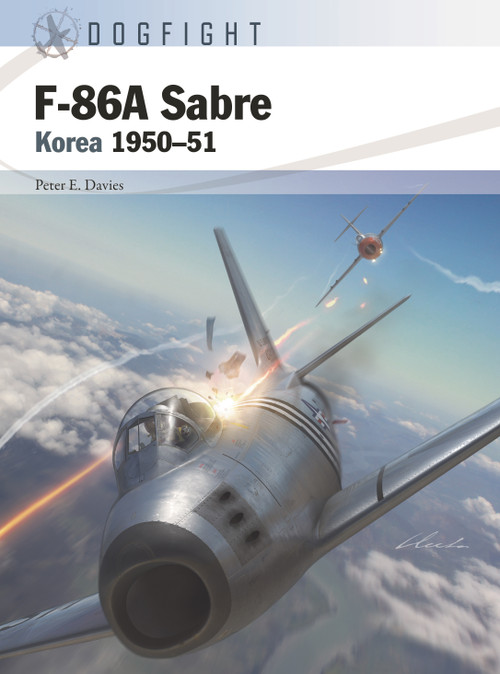 F-86A Sabre (Korea 1950-51) by Peter E. Davies, Gareth Hector, Jim Laurier, 9781472850355