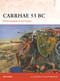 Carrhae 53 BC (Rome's Disaster in the Desert) by Nic Fields, Seán Ó’Brógáin, 9781472849045