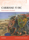 Carrhae 53 BC (Rome's Disaster in the Desert) by Nic Fields, Seán Ó'Brógáin, 9781472849045
