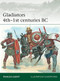 Gladiators 4th-1st centuries BC by Francois Gilbert, Giuseppe Rava, 9781472850928