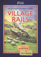 Village Rails (A Game of Locomotives and Local Motives) by Matthew Dunstan, Brett Gilbert, Joanna Rosa, 9781472853967