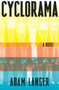 Cyclorama by Adam Langer, 9781635578065