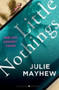 Little Nothings by Julie Mayhew, 9781526606341