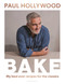 BAKE (My Best Ever Recipes for the Classics) by Paul Hollywood, 9781635579291