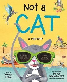 Not a Cat (a memoir) by Winter Miller, Danica Novgorodoff, 9780884488798