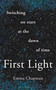 First Light (Switching on Stars at the Dawn of Time, revised edition) - 9781472962942 by Emma Chapman, 9781472962942