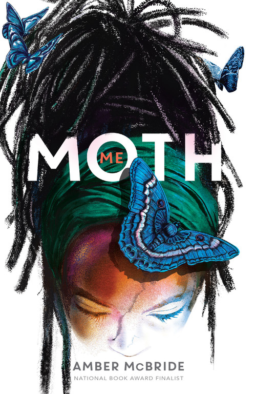 Me (Moth) ((National Book Award Finalist)) - 9781250833037 by Amber McBride, 9781250833037