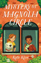 Mystery on Magnolia Circle - 9781250833051 by Kate Klise, Celia Krampien, 9781250833051