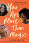 You Are More Than Magic (The Black and Brown Girls' Guide to Finding Your Voice) by Minda Harts, 9780593326619