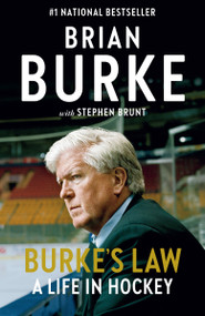 Burke's Law (A Life in Hockey) - 9780735239494 by Brian Burke, Stephen Brunt, 9780735239494