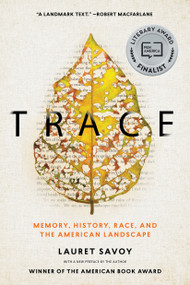 Trace (Memory, History, Race, and the American Landscape) by Lauret Savoy, 9781619028258