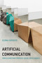Artificial Communication (How Algorithms Produce Social Intelligence) by Elena Esposito, 9780262046664