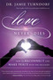 Love Never Dies (How to Reconnect and Make Peace with the Deceased) by Dr. Jamie Turndorf, 9781401945350