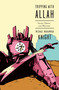 Tripping with Allah (Islam, Drugs, and Writing) by Michael Muhammad Knight, 9781593764432