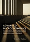 Advanced Microeconomics for Contract, Institutional, and Organizational Economics by W. Bentley MacLeod, 9780262046879