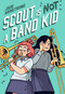 Scout Is Not a Band Kid ((A Graphic Novel)) by Jade Armstrong, 9780593176221