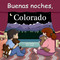 Buenas Noches, Colorado (Spanish Edition) by Adam Gamble, Mark Jasper, Anne Rosen, 9781649070180