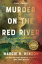 Murder on the Red River by Marcie R. Rendon, 9781641293761