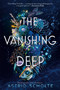 The Vanishing Deep - 9780525513971 by Astrid Scholte, 9780525513971