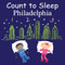Count to Sleep Philadelphia by Adam Gamble, Mark Jasper, 9781649070234