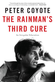 The Rainman's Third Cure (An Irregular Education) by Peter Coyote, 9781619027077