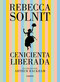 Cenicienta liberada / Cinderella Liberator (Spanish Edition) by Rebecca Solnit, 9788426407795