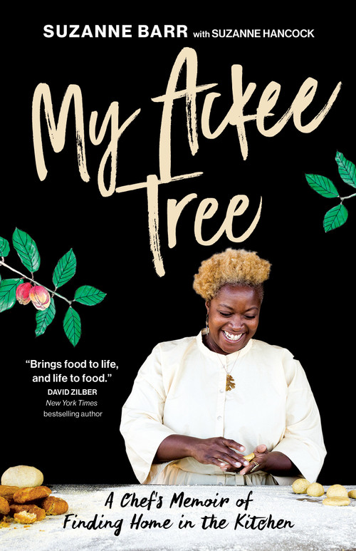 My Ackee Tree (A Chef's Memoir of Finding Home in the Kitchen) by Suzanne Barr, Suzanne Hancock, 9780735239500