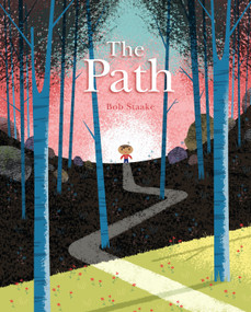 The Path (A Picture Book About Finding Your Own True Way) - 9781662650635 by Bob Staake, 9781662650635
