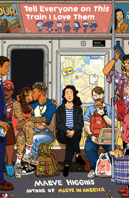 Tell Everyone on This Train I Love Them by Maeve Higgins, 9780143135869
