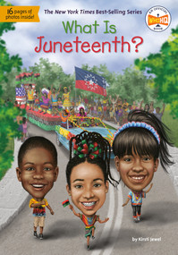 What Is Juneteenth? - 9780593384695 by Kirsti Jewel, Who HQ, Manuel Gutierrez, 9780593384695
