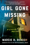 Girl Gone Missing by Marcie R. Rendon, 9781641293785