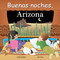 Buenas Noches, Arizona (Spanish Edition) by Adam Gamble, Mark Jasper, Joe Veno, 9781649070135