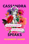 Cassandra Speaks (When Women Are the Storytellers, the Human Story Changes) - 9780062887191 by Elizabeth Lesser, 9780062887191