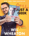 Still Just a Geek (An Annotated Memoir) by Wil Wheaton, 9780063080478