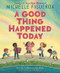A Good Thing Happened Today by Michelle Figueroa, Ramona Kaulitzki, 9780063142312