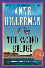 The Sacred Bridge (A Novel) - 9780063211711 by Anne Hillerman, 9780063211711