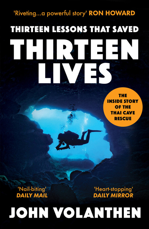 Thirteen Lessons that Saved Thirteen Lives (The Inside Story of the Thai Cave Rescue) - 9780711266100 by John Volanthen, 9780711266100