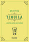 Enjoying Tequila (A Tasting Guide and Journal) by Paul Kahan, 9780760375075
