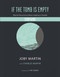 If the Tomb Is Empty Study Guide (Why the Resurrection Means Anything Is Possible) by Joby Martin, Charles Martin, 9781546002253