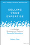 Selling Your Expertise (The Mindset, Strategies, and Tactics of Successful Rainmakers) by Robert Chen, 9781119755142