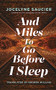 And Miles To Go Before I Sleep by Jocelyne Saucier, Rhonda Mullins, 9781552454213
