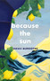 Because the Sun by Sarah Burgoyne, 9781552454237